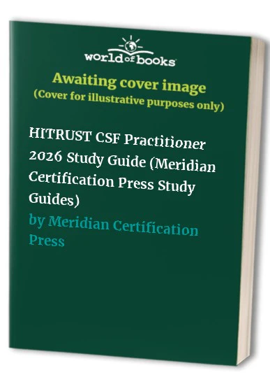 HITRUST CSF Practitioner 2026 Study Guide