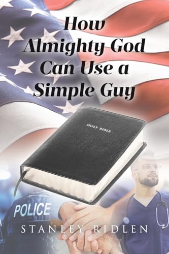 How Almighty God Can Use a Simple Guy