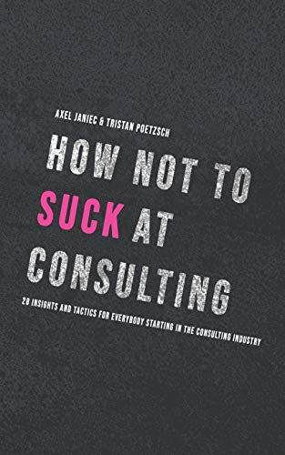 How not to suck at consulting