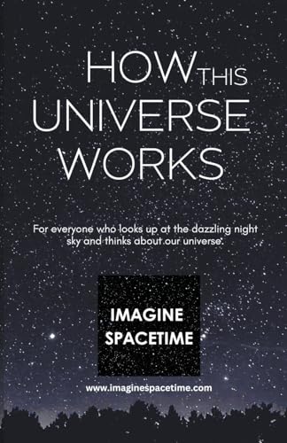 How This Universe Works