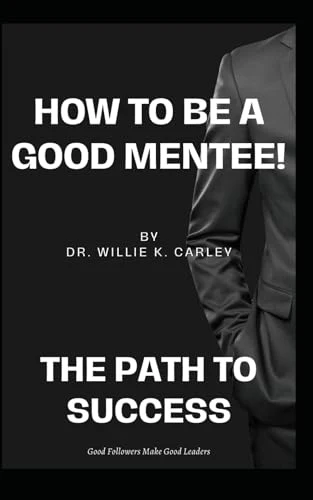 How to Be a Good MENTEE