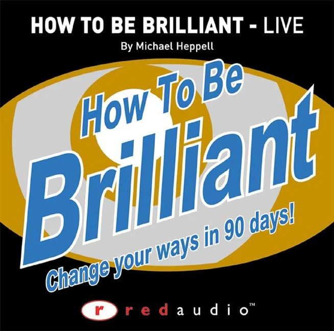 How to Be Brilliant - Live