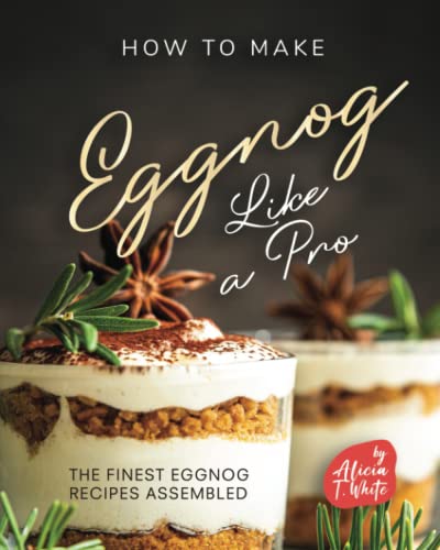 How to Make Eggnog Like A Pro
