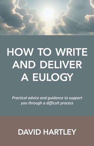 How to Write and Deliver a Eulogy