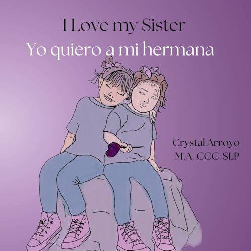 I Love my Sister; Yo quiero a mi hermana