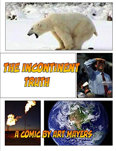 The Incontinent Truth