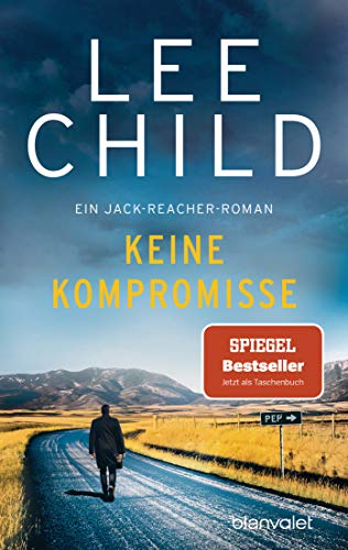 Keine Kompromisse: Ein Jack-Reacher-Roman