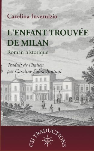 L'Enfant trouvée de Milan: Roman historique