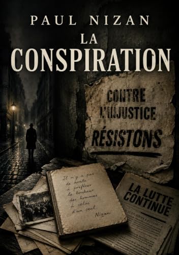 La Conspiration: Les illusions perdues d'une jeunesse en quête de sens