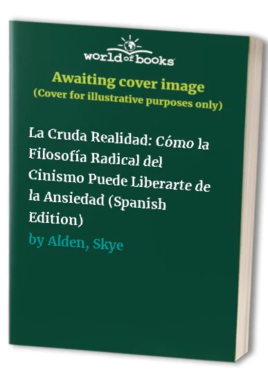 La Cruda Realidad Cmo la Filosofa Radical del Cinismo Puede Liberarte de la Ansiedad