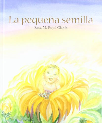 La pequeña semilla (Spanish Edition)