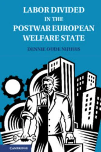 Labor Divided in the Postwar European Welfare State