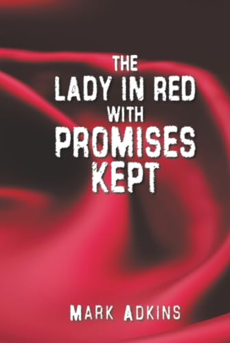 The Lady in Red, with Promises Kept