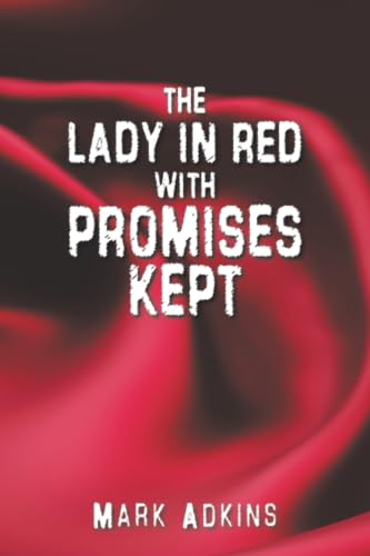 The Lady in Red, with Promises Kept