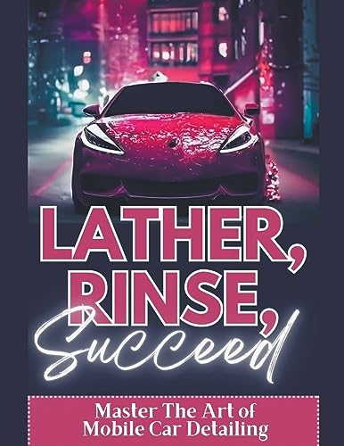 Lather, Rinse, Succeed