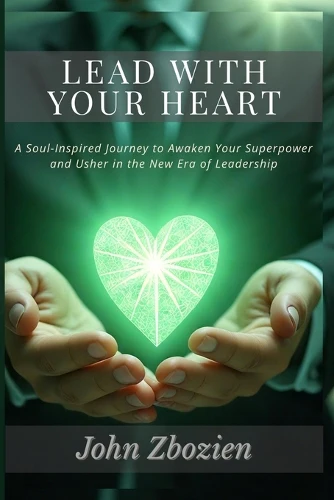 Lead With Your Heart