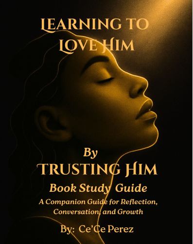 Learning To Love Him By Trusting Him Study Guide