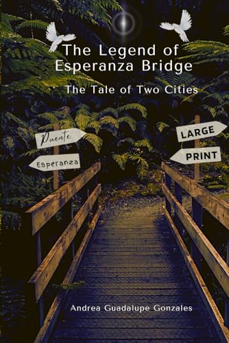 The Legend of Esperanza Bridge