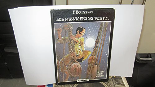 Les passagers du vent, tome 1 : La fille sous la dunette