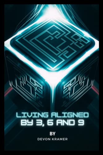 Living Aligned By 3, 6, and 9