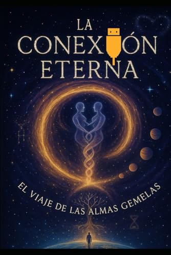Llamas Gemelas/ El Viaje Eterno