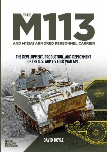 The M113 and M113A1 Armoured Personnel Carrier