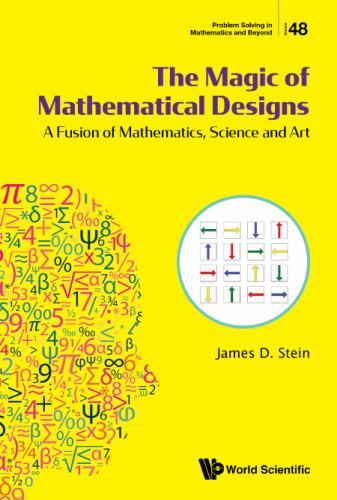 The Magic Of Mathematical Designs: A Fusion Of Mathematics, Science And Art
