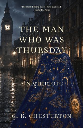 The Man Who Was Thursday: a Nightmare (Warbler Classics Annotated Edition)