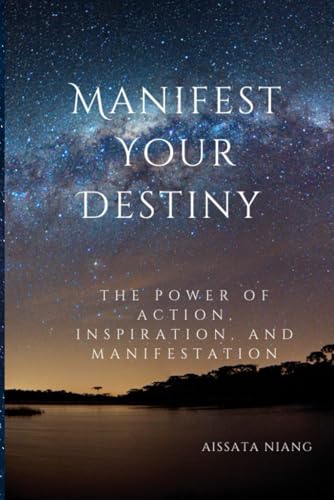 Manifest Your Destiny