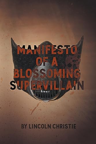 Manifesto of a Blossoming Supervillain