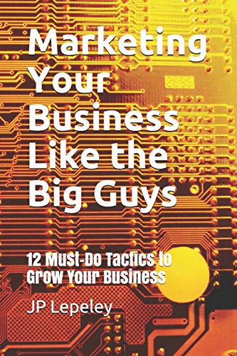 Marketing Your Business Like the Big Guys