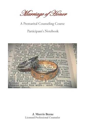 Marriage of Honor A Premarital Counseling Course Participant's Notebook