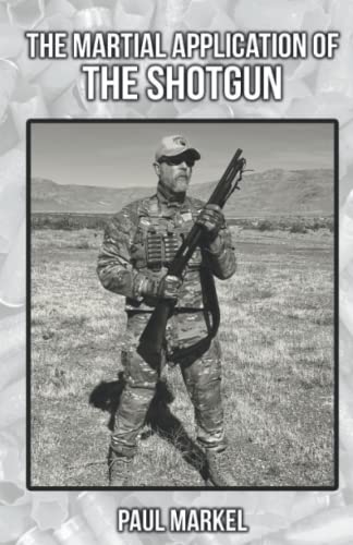 The Martial Application of the Shotgun