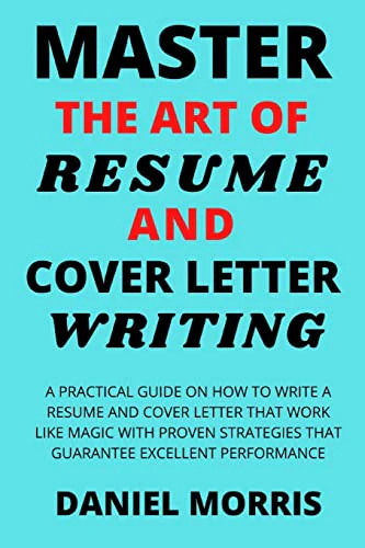 Master the Art of Resume and Cover Letter Writing