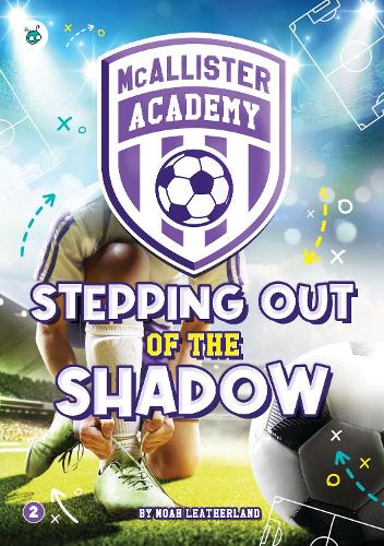 McAllister Academy: Stepping Out of the Shadow