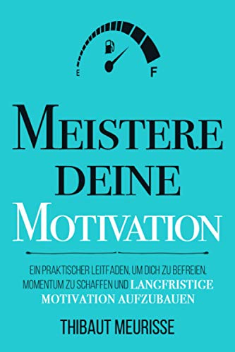 Meistere Deine Motivation