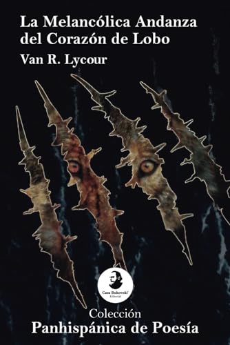 La Melancólica Andanza del Corazón de Lobo