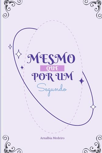 Mesmo que por um segundo