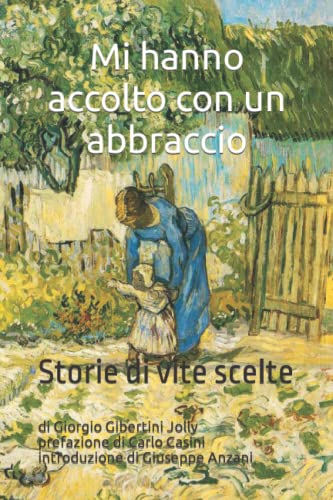 Mi hanno accolto con un abbraccio