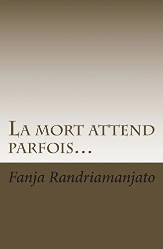 La Mort Attend Parfois...