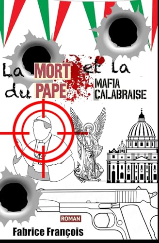 La mort du Pape et la mafia calabraise...