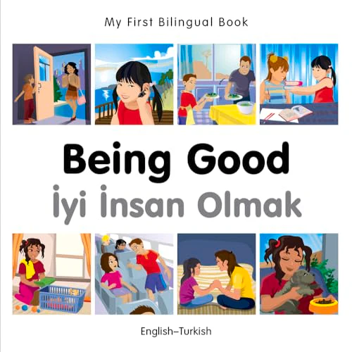 My First Bilingual Book - Being Good (English-Turkish)