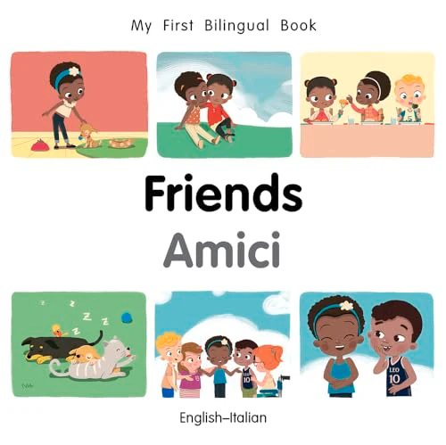 My First Bilingual BookFriends (EnglishItalian)