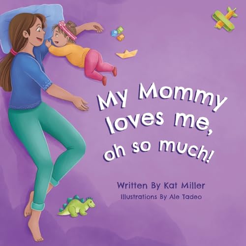 My Mommy Loves Me, Oh So Much!