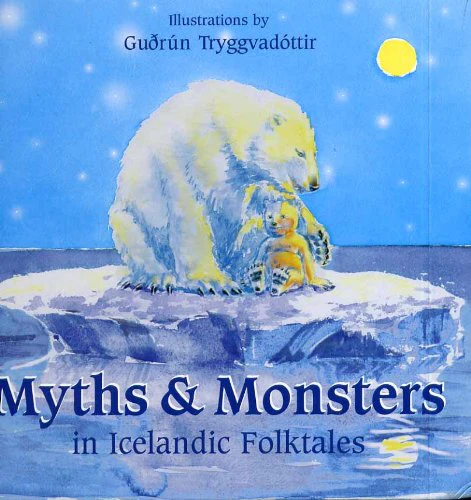 Myths and Monsters in Icelandic Folktales [Hardcover]