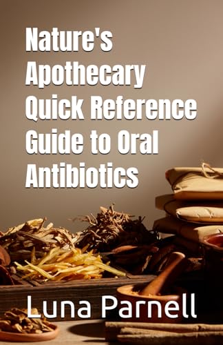 Nature's Apothecary Quick Reference Guide to Oral Antibiotics