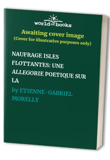 Naufrage des isles flottantes: Une allégorie poétique sur la quête de vérité