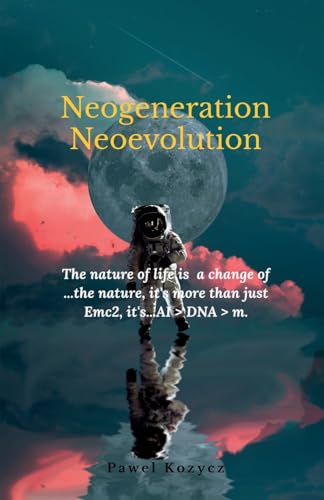 Neogeneration Neoevolution
