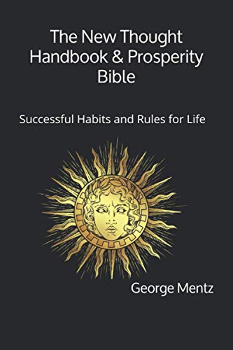 The New Thought Handbook & Prosperity Bible