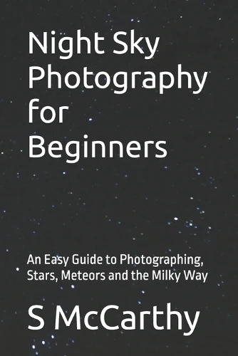 Night Sky Photography for Beginners